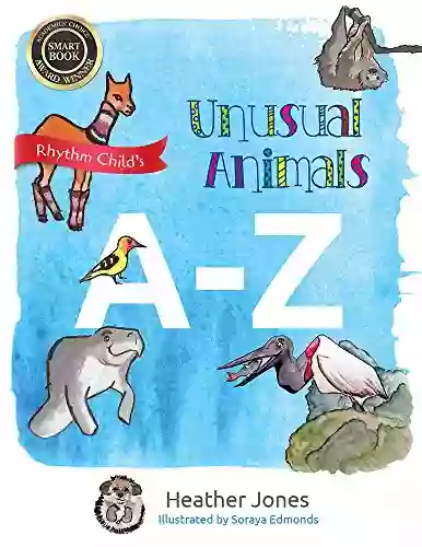 Unusual Animals A Z Heather Jones