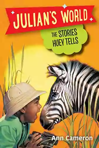 The Stories Huey Tells (Julian S World)