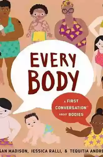 Every Body: A First Conversation About Bodies (First Conversations)