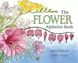 The Flower Alphabet (Jerry Pallotta S Alphabet Books)