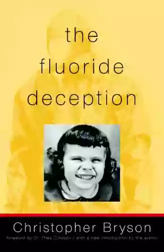 The Fluoride Deception Christopher Bryson