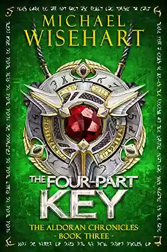 The Four Part Key (The Aldoran Chronicles: 3)