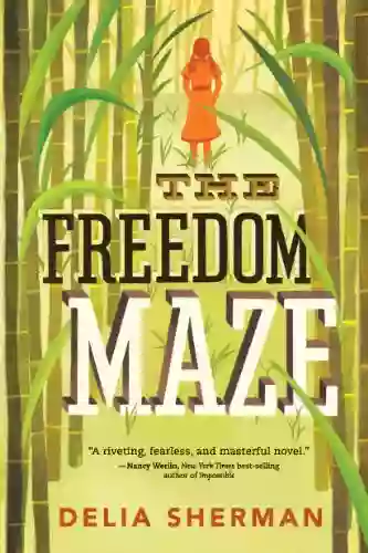 The Freedom Maze Delia Sherman