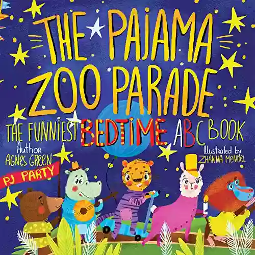 The Pajama Zoo Parade: The Funniest Bedtime ABC (Short And Funny Bedtime Stories For Children Ages 3 5 That Every Parent Will Enjoy) (Cozy Reading Nook)