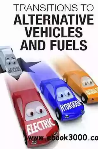 Transitions To Alternative Vehicles And Fuels