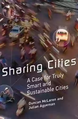 Sharing Cities: A Case For Truly Smart And Sustainable Cities (Urban And Industrial Environments)