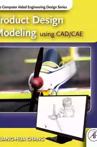 Product Design Modeling using CAD/CAE: The Computer Aided Engineering Design