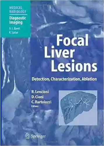 Focal Liver Lesions: Detection Characterization Ablation (Medical Radiology)