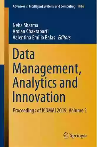 Data Management Analytics And Innovation: Proceedings Of ICDMAI 2019 Volume 2 (Advances In Intelligent Systems And Computing 1016)