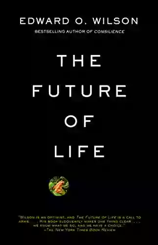 The Future Of Life Edward O Wilson