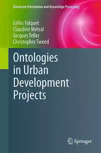 Ontologies In Urban Development Projects (Advanced Information And Knowledge Processing)