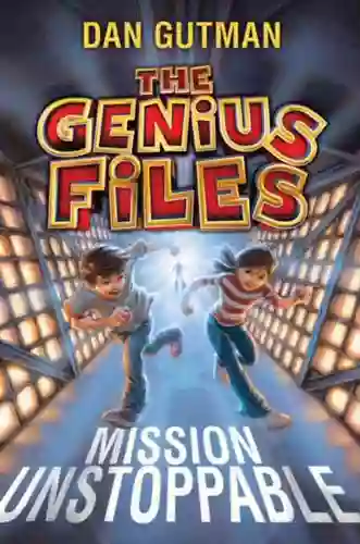 The Genius Files: Mission Unstoppable: Mission Unstoppable The