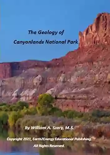 The Geology Of Canyonlands National Park