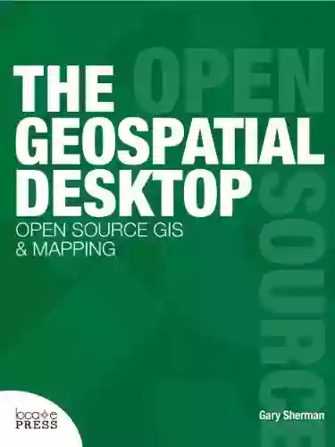 The Geospatial Desktop Gary Sherman