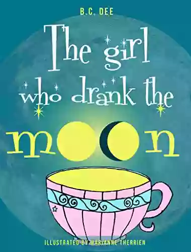 The Girl Who Drank the Moon: a rhyming picture