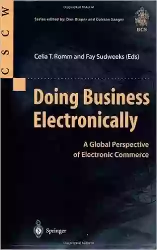 Doing Business Electronically: A Global Perspective Of Electronic Commerce (Computer Supported Cooperative Work)