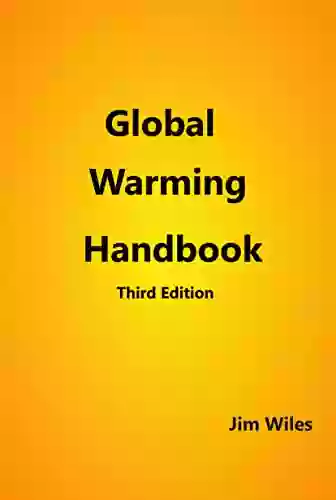 Global Warming Handbook Third Edition: Global Warming And Climate Change