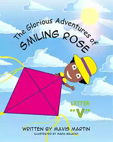 The Glorious Adventures Of Smiling Rose Letter V : ABC For Kids To Trace And Learn New Words Alphabet Animal Activity Workbook For Children