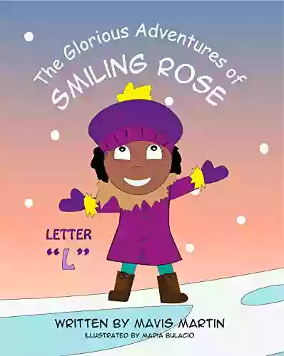 The Glorious Adventures Of Smiling Rose Letter L : ABC For Kids To Trace And Learn New Words Alphabet Animal Activity Workbook For Children