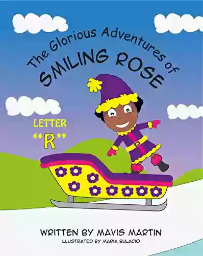 The Glorious Adventures of Smiling Rose Letter R : ABC For Kids to Trace and Learn New Words Alphabet Animal Activity Workbook for Children