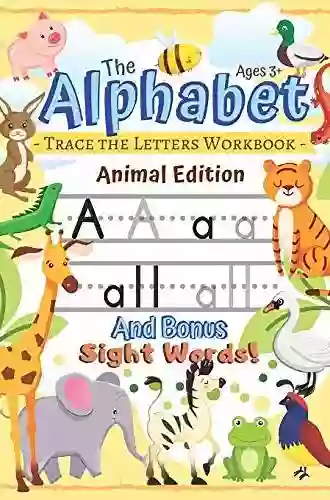 The Glorious Adventures Of Smiling Rose Letter E : Spelling For Kids Sight Words And Animal Alphabet Spelling Workbook For Kids Ages 6 8