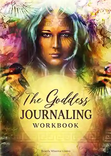 The Goddess JOURNALING Workbook: 365 Daily Journaling Prompts To Keep A Manifestation Mindset All Year Round