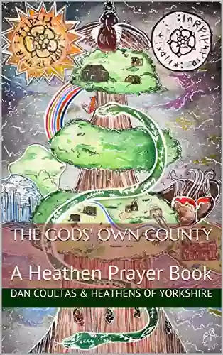 The Gods Own County: A Heathen Prayer