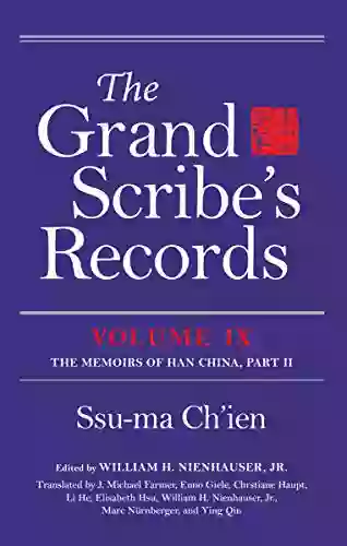 The Grand Scribe S Records Volume IX: The Memoirs Of Han China Part II