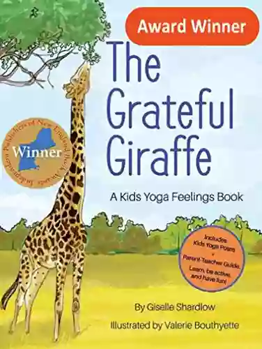 The Grateful Giraffe: A Kids Yoga Feelings