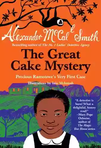 The Great Cake Mystery: Precious Ramotswe S Very First Case (Precious Ramotswe Mysteries For Young Readers 1)