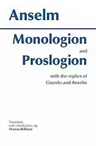 Proslogion: With The Replies Of Gaunilo And Anselm (Hackett Classics)