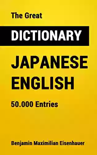 The Great Dictionary Japanese English: 50 000 Entries (Great Dictionaries 13)