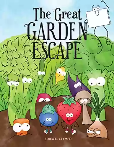 The Great Garden Escape Erica L Clymer