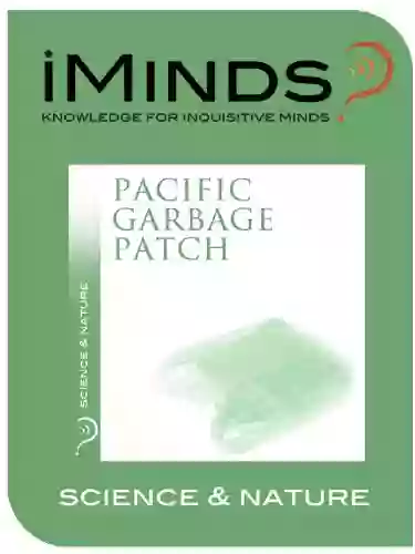 Great Pacific Garbage Patch: Science Nature