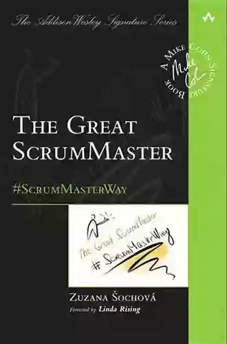 Great ScrumMaster The: #ScrumMasterWay (Addison Wesley Signature (Cohn))