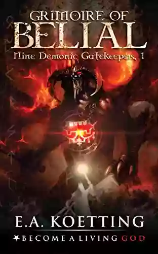 The Grimoire Of Belial (Nine Demonic Gatekeepers 1)