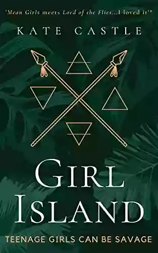 Girl Island: The Gripping New YA Adventure That Readers Are Saying Is Impossible To Put Down