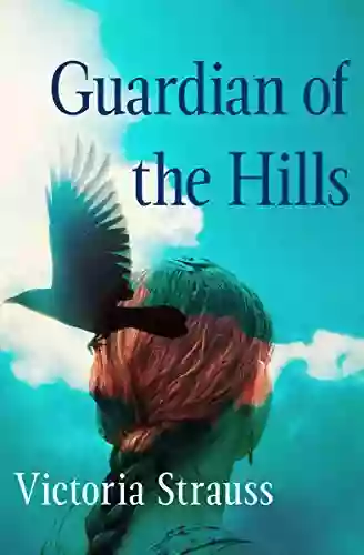 Guardian Of The Hills Victoria Strauss