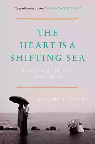 The Heart Is A Shifting Sea: Love And Marriage In Mumbai