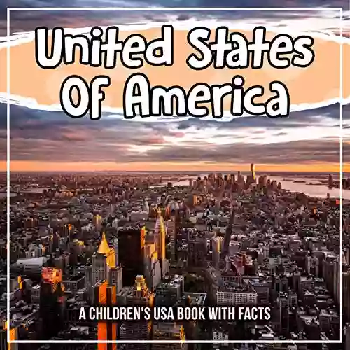 United States Of America: A Children S USA With Facts