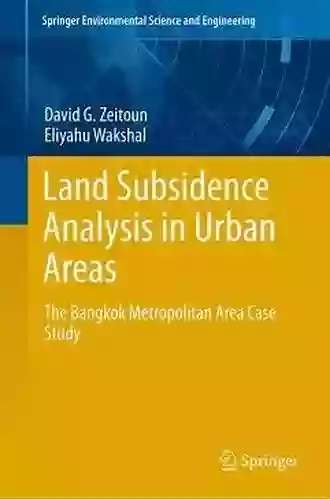 Land Subsidence Analysis In Urban Areas: The Bangkok Metropolitan Area Case Study (Springer Environmental Science And Engineering)