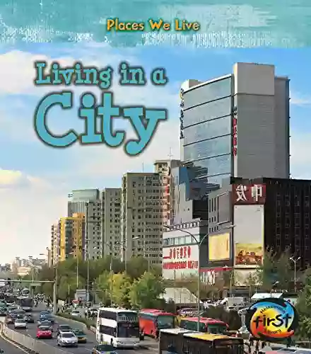 Living In A City (Places We Live)