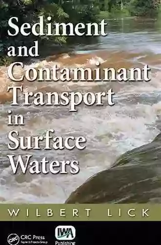 Sediment And Contaminant Transport In Surface Waters