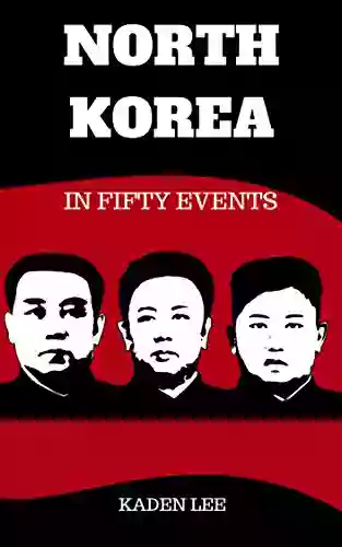 North Korea: In Fifty Events