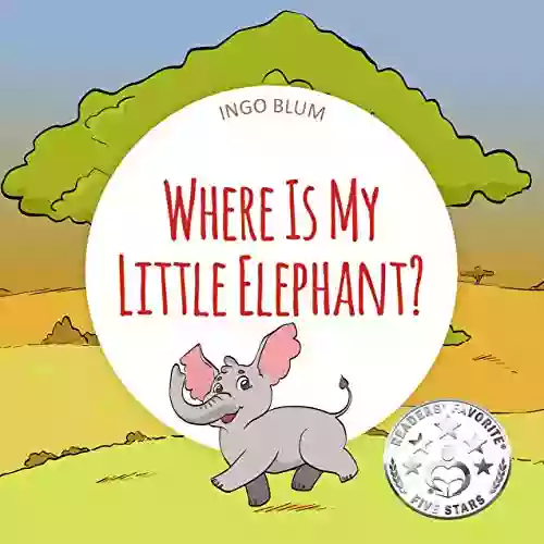 Where Is My Little Elephant?: A Funny Seek And Find (Where Is ? First Words 3)