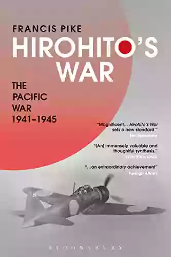 Hirohito S War: The Pacific War 1941 1945