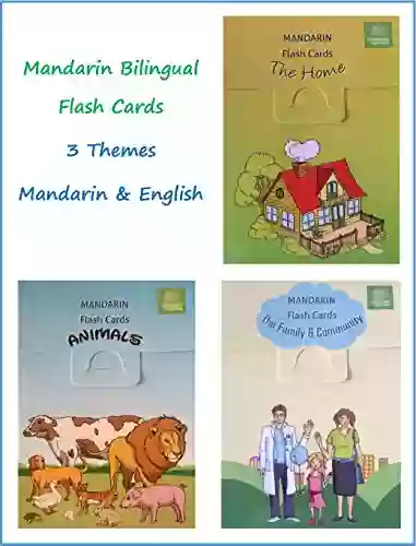 Mandarin Flash Cards: 75 Cards 3 Themes Bilingual: The Home Family Community Animals