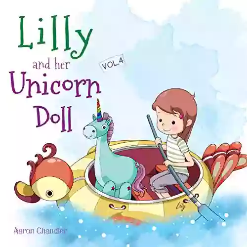 Lilly And Her Unicorn Doll: 4 : Honesty And Truthfulness (Magic Of My Unicorn Doll)