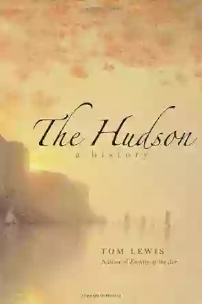 The Hudson: A History Tom Lewis