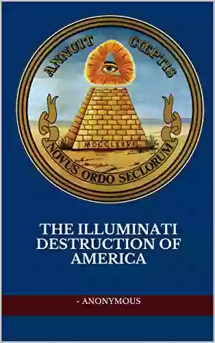 The Illuminati Destruction Of America